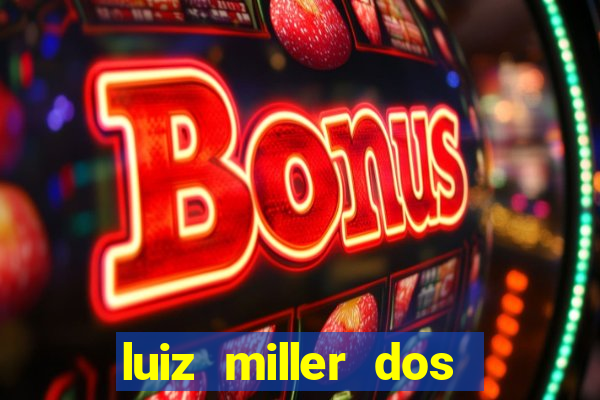 luiz miller dos santos martinho